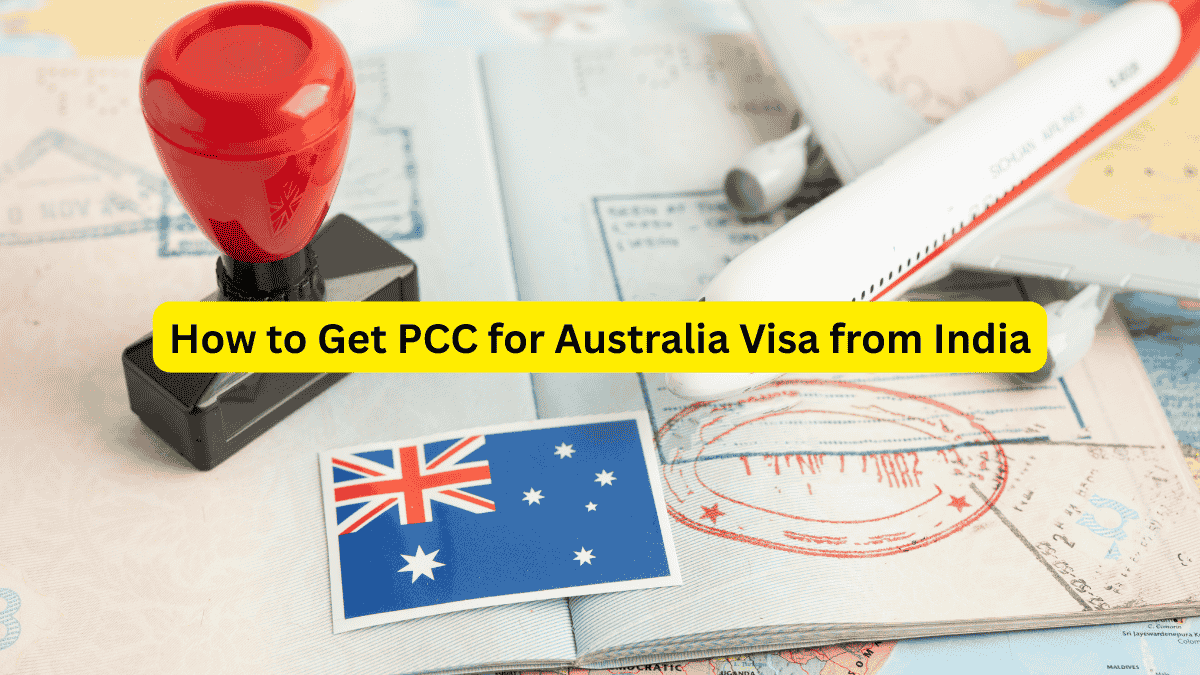 How to Get PCC for Australia Visa from India 2026