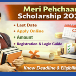 Meri Pehchaan Scholarship 2026 Apply Online Eligibility Benefits and Last Date